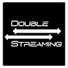 Double Streaming